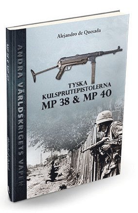 Tyska kulsprutepistolerna MP 38 och MP 40 (inbunden)