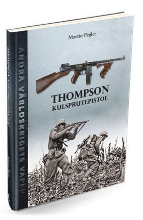 Thompson kulsprutepistol (inbunden)