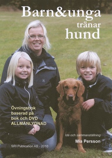 Barn & unga trnar hund : vningsbok baserad p bok och dvd Allmnlydnad (hftad)