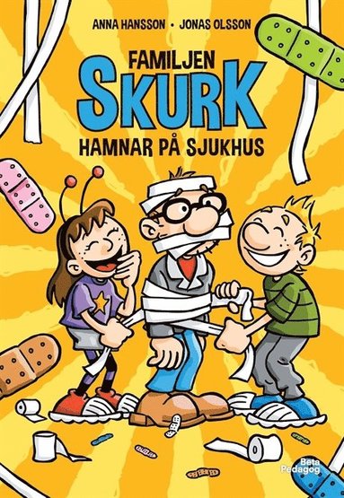 Familjen Skurk hamnar p� sjukhus (inbunden)