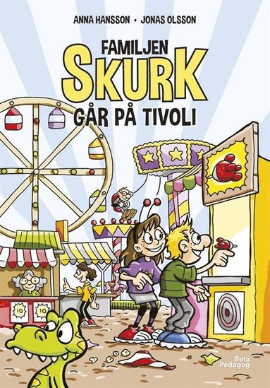 Familjen Skurk g�r p� tivoli (inbunden)