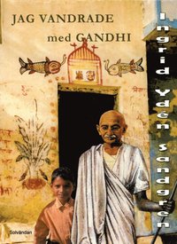 Jag vandrade med Gandhi (hftad)