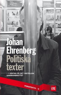 Politiska texter - i vntan p det instllda sammanbrottet (e-bok)