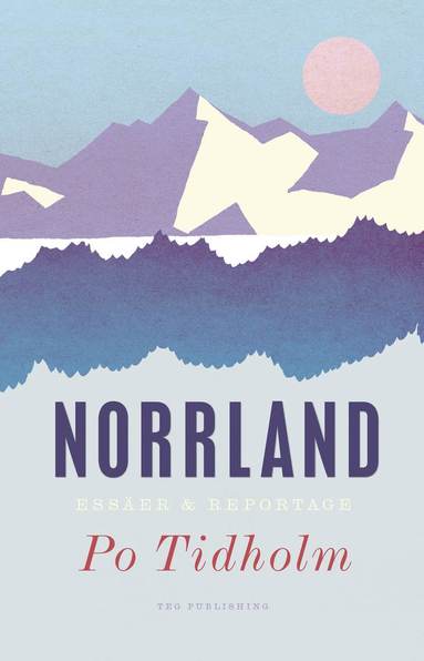 Norrland : esser och reportage (storpocket)
