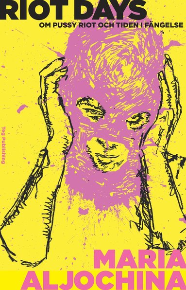 Riot Days : Om Pussy Riot och tiden i fngelse (inbunden)