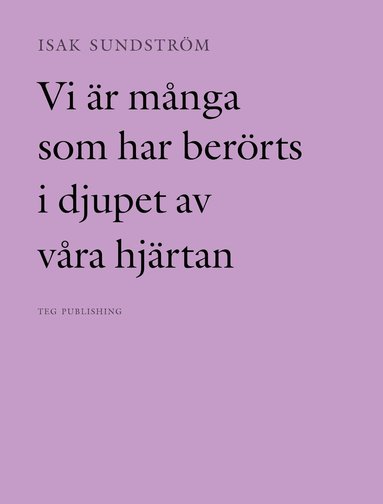 Vi r mnga som har berrts i djupet av vra hjrtan (kartonnage)