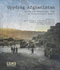 Uppdrag Afghanistan : bilder och berättelser från en internationell insats (inbunden)