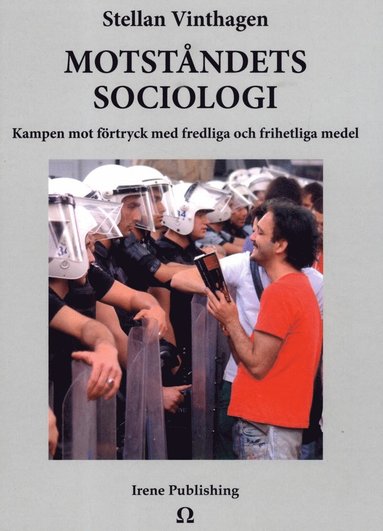 Motstndets sociologi : Kampen mot frtryck med fredliga och frihetliga med (inbunden)