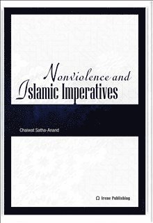 Nonviolence and Islamic Imperatives (inbunden)