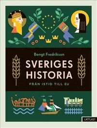 Sveriges historia : Från istid till EU / Lättläst (inbunden)