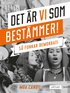 Det r vi som bestmmer! : s funkar demokrati (niv 1)