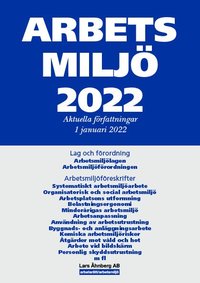 Arbetsmiljö 2022 : Aktuella författningar 1 januari 2022 (häftad)