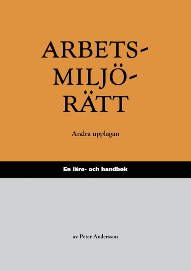 Arbetsmiljörätt : en läro- och handbok (häftad)