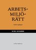 Arbetsmiljörätt : en läro- och handbok
