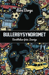 Bullerbysyndromet : berättelser från Sverige (inbunden)
