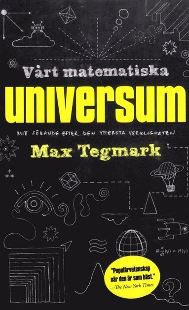 V�rt matematiska universum : mitt s�kande efter den yttersta verkligheten (inbunden)