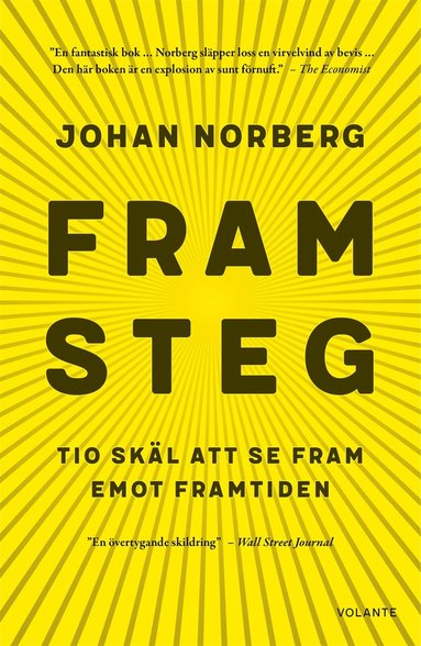 Framsteg : tio sk�l att se fram emot framtiden (inbunden)