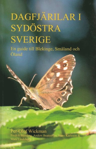 Dagfjrilar i sydstra Sverige : en guide till Blekinge, Smland och land (inbunden)