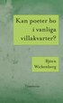 Kan poeter bo i vanliga villakvarter? ; Vrldselndet genom solglasgonen