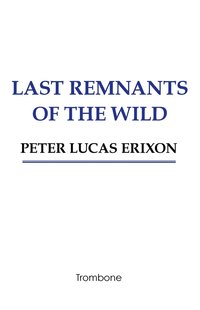 Last remnants of the wild (e-bok)