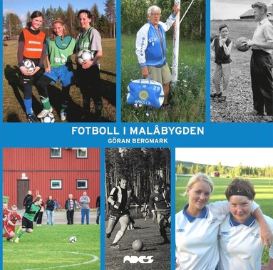 Fotboll i Mal�bygden (inbunden)