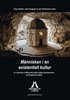 M�nniskan i en existentiell kultur : en antologi om M�nniska-kulturreligionsprogrammet vid H�gskolan i G�vle