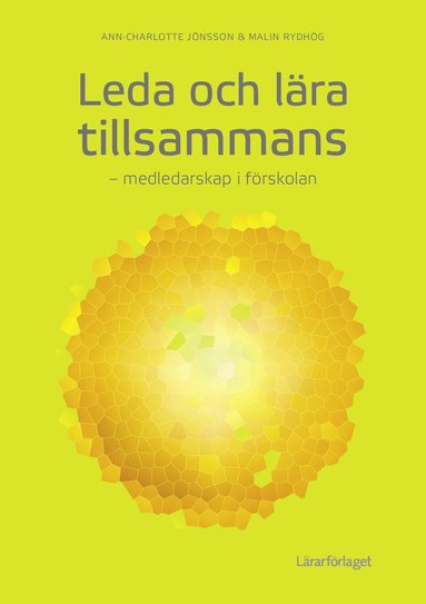 Leda och lra tillsammans: medledarskap i frskolan (inbunden)