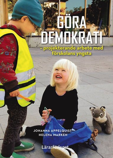 Gra demokrati - projekterande arbete med frskolans yngsta (pocket)