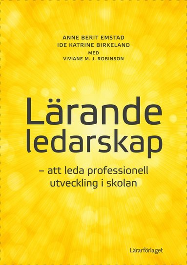 Lrande ledarskap : att leda professionell utveckling i skolan (hftad)