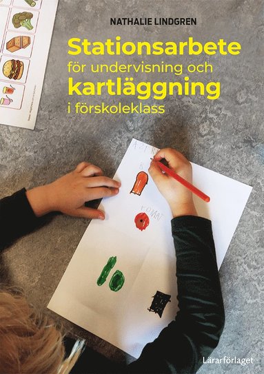 Stationsarbete fr undervisning och kartlggning i frskoleklass (hftad)