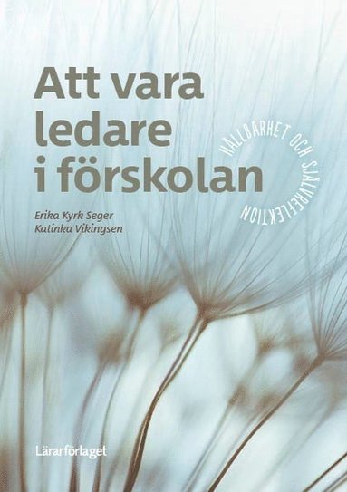 Att vara ledare i frskolan : hllbarhet och sjlvreflektion (hftad)