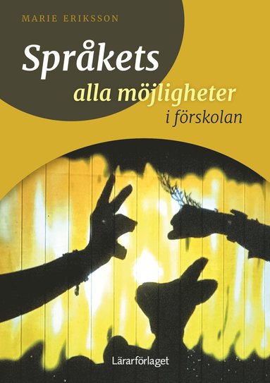 Sprkets alla mjligheter i frskolan (inbunden)