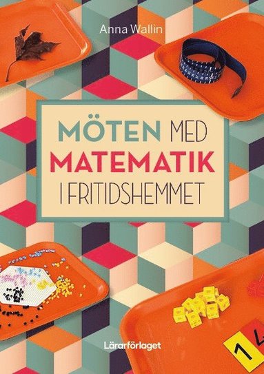 Mten med matematik i fritidshemmet (hftad)