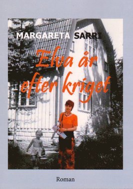 Elva �r efter kriget (h�ftad)
