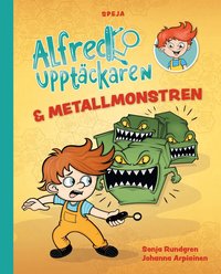 Omslag: Alfred Upptäckaren & metallmonstren