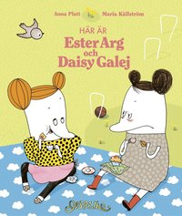 Här är Ester Arg och Daisy Galej (inbunden)