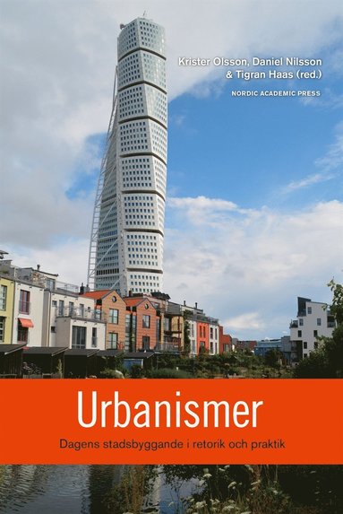 Urbanismer : dagens stadsbyggande i retorik och praktik (inbunden)