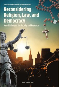 Reconsidering religion, law and democracy : new challanges for society and research (inbunden)