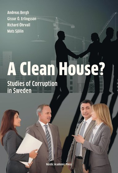 A Clean House?: Studies of Corruption in Sweden (inbunden)