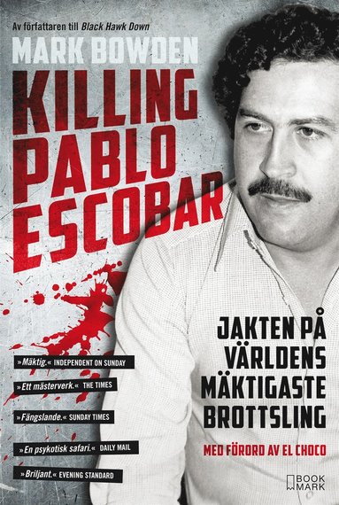 Killing Pablo Escobar : jakten p vrldens mktigaste brottsling (e-bok)