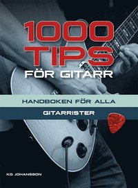 1000 tips för gitarr : handboken för alla gitarrister (häftad)