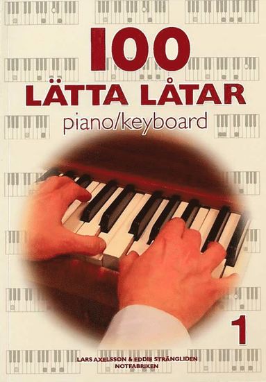 100 lätta låtar piano keyboard 1 (inbunden)
