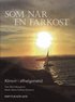 Som n�r en farkost : k�rsvit i allhelgonatid - Partitur/K�r SATB