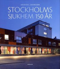 Stockholms sjukhem 150 år (inbunden)