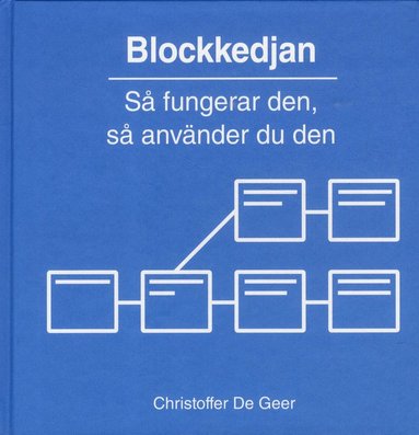 Blockkedjan : S fungerar den, s anvnder du den (hftad)