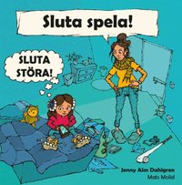 Sluta spela! Sluta stra! (inbunden)