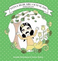 Omslag: Stina blir arg och slåss : en bok om ilska