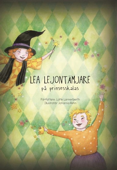 Lea Lejontämjare på prinsesskalas (inbunden)