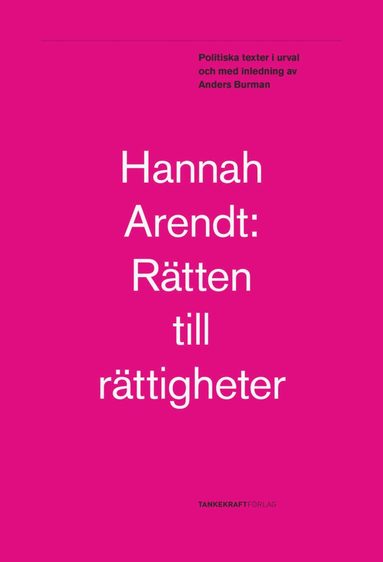 Rtten till rttigheter: Politiska texter (inbunden)