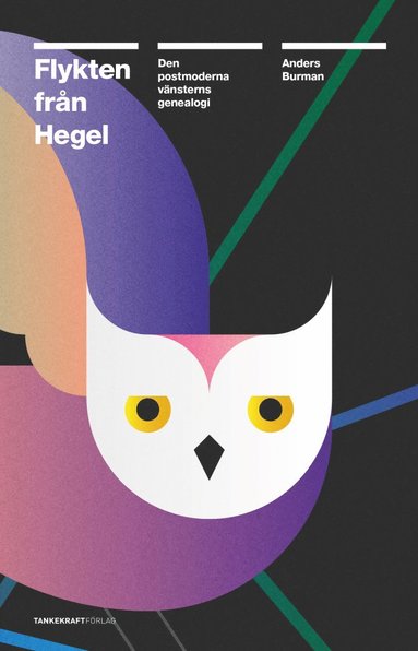 Flykten från Hegel (inbunden)